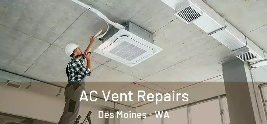  AC Vent Repairs Des Moines - WA