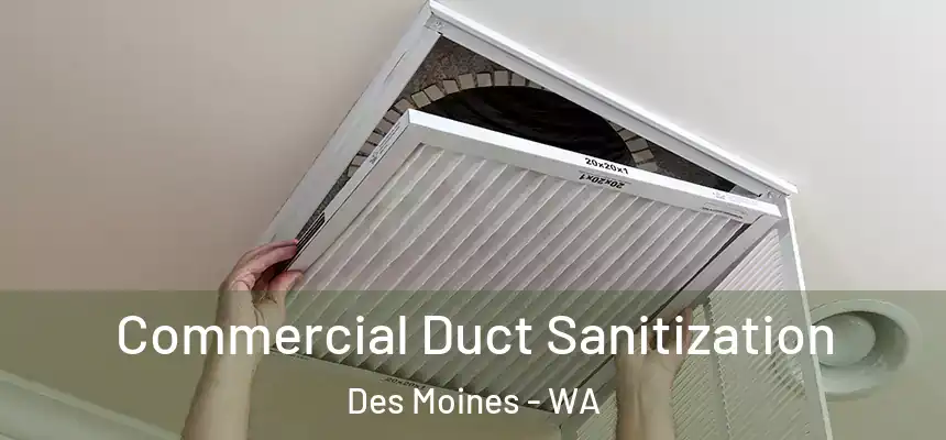 Commercial Duct Sanitization Des Moines - WA