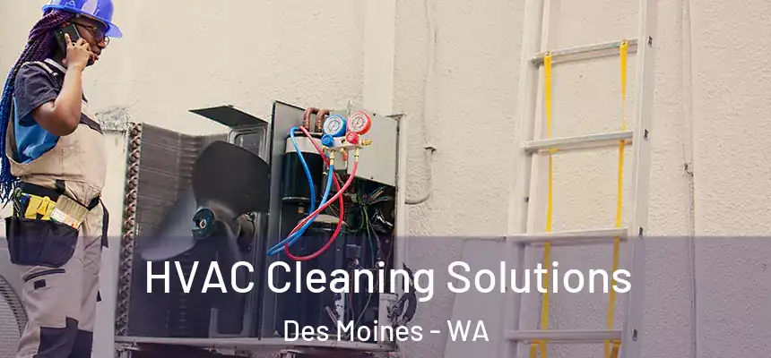  HVAC Cleaning Solutions Des Moines - WA