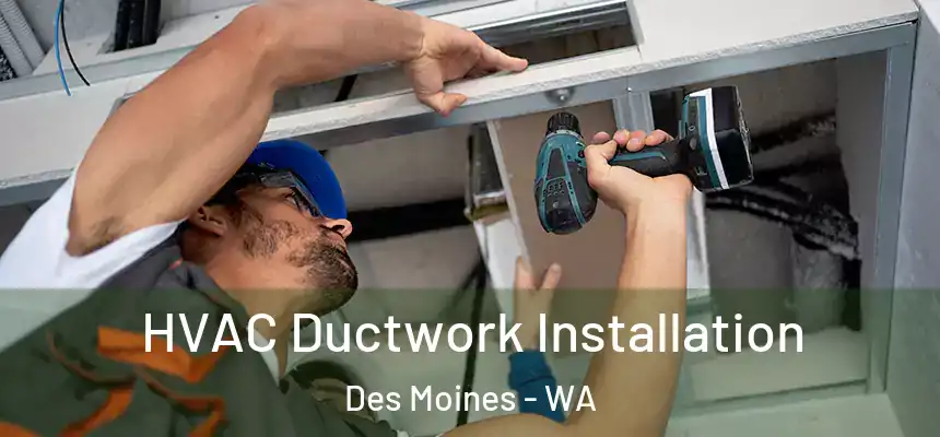  HVAC Ductwork Installation Des Moines - WA