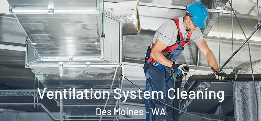  Ventilation System Cleaning Des Moines - WA